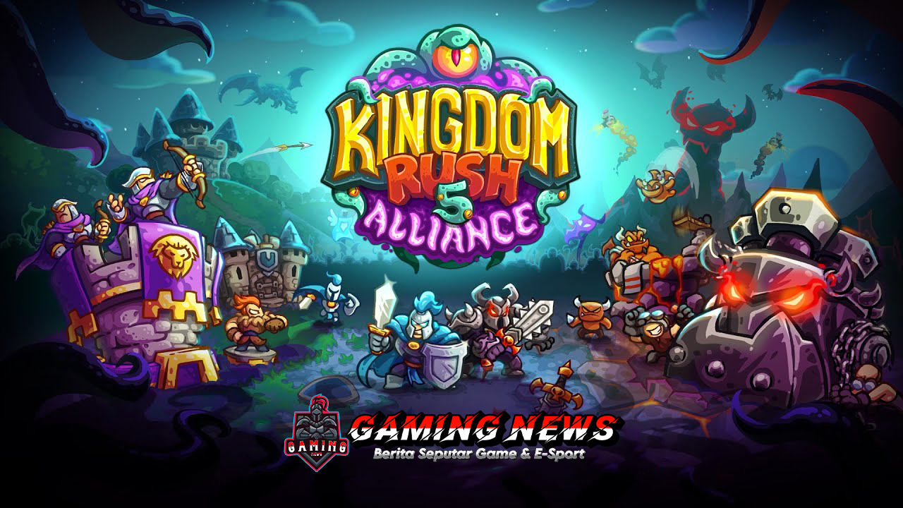 Kingdom Rush 5: Alliance: Game Tower Defense yang Wajib Dimainkan