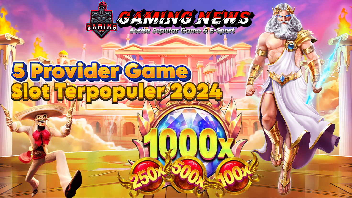 5 Provider Game Slot Terpopuler di Tahun 2024