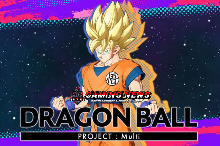 DRAGON BALL PROJECT: Multi – Petualangan Seru dalam Dunia Dragon Ball