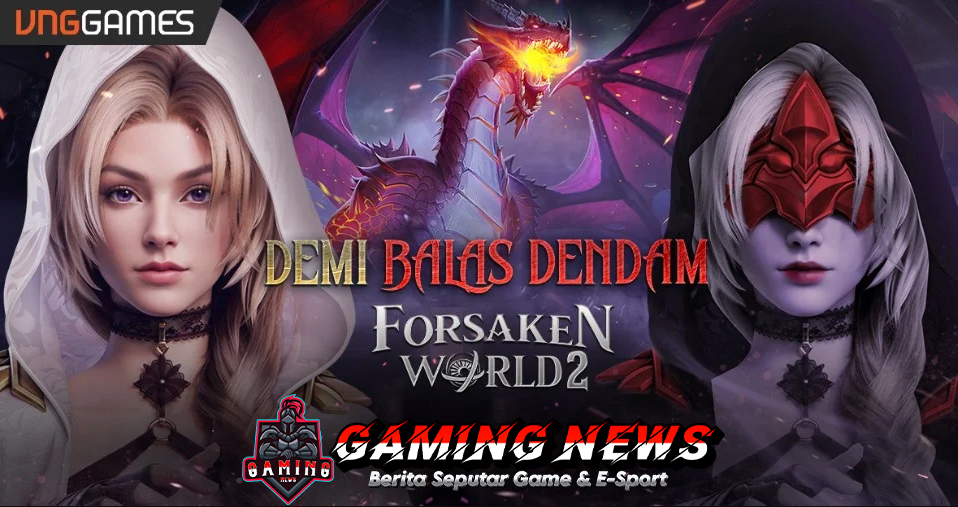 Forsaken World 2: Kembali ke Dunia Legendaris yang Penuh Petualangan!