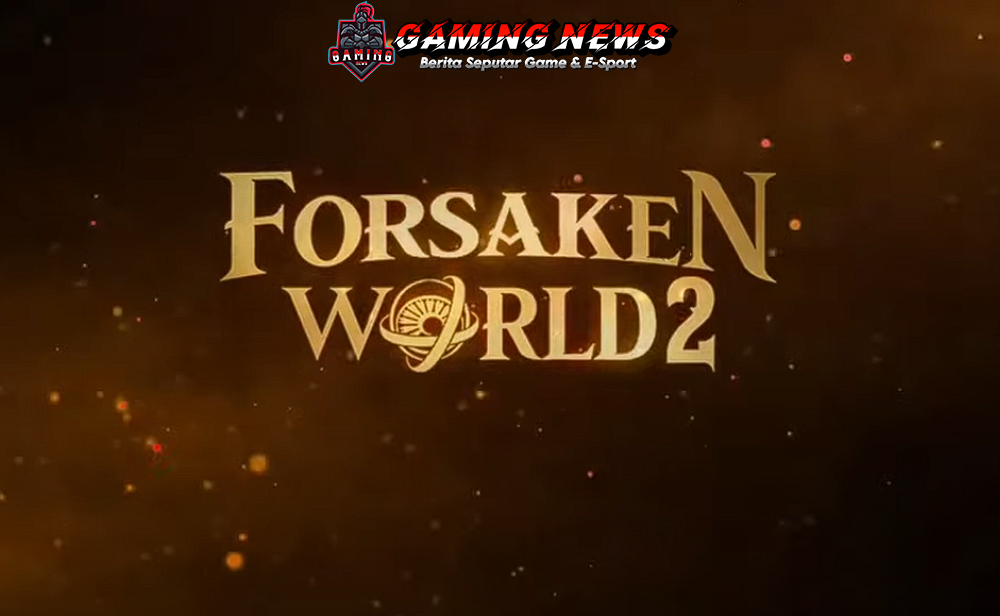 Forsaken World 2: Kembali ke Dunia Legendaris yang Penuh Petualangan!