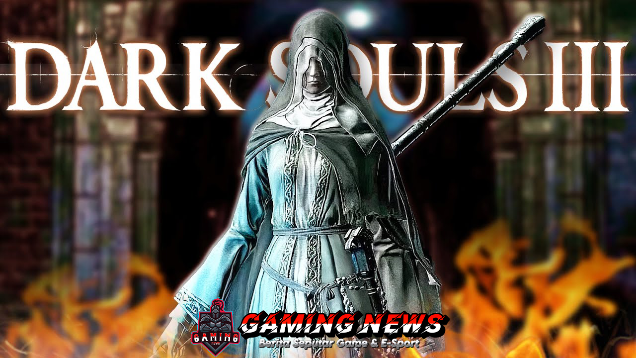 Dark Souls III: Tips dan Trik Petualangan di Dunia Penuh Kegelapan