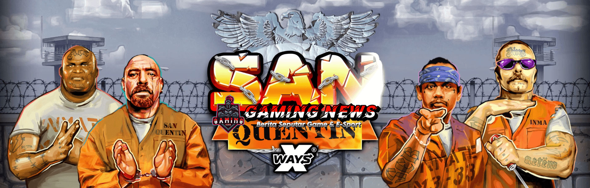 San Quentin xWays Slot: Game Gacor dari NOLIMIT CITY yang Wajib Dicoba