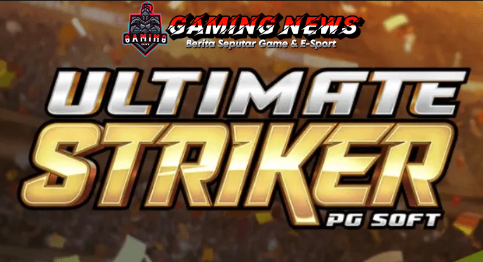 Ultimate Striker: Main dan Menangkan Jackpot Besar dari PG Soft!