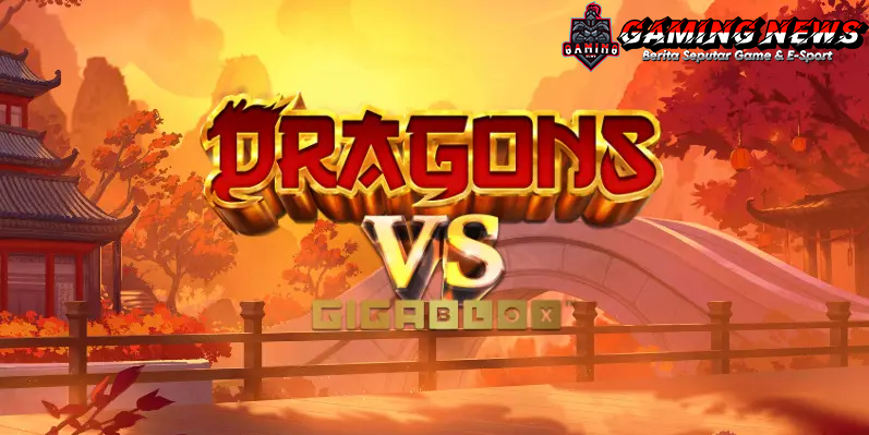 Dragons Vs Gigablox: Slot Super Gacor dari YGGDRASIL yang Wajib Dicoba!