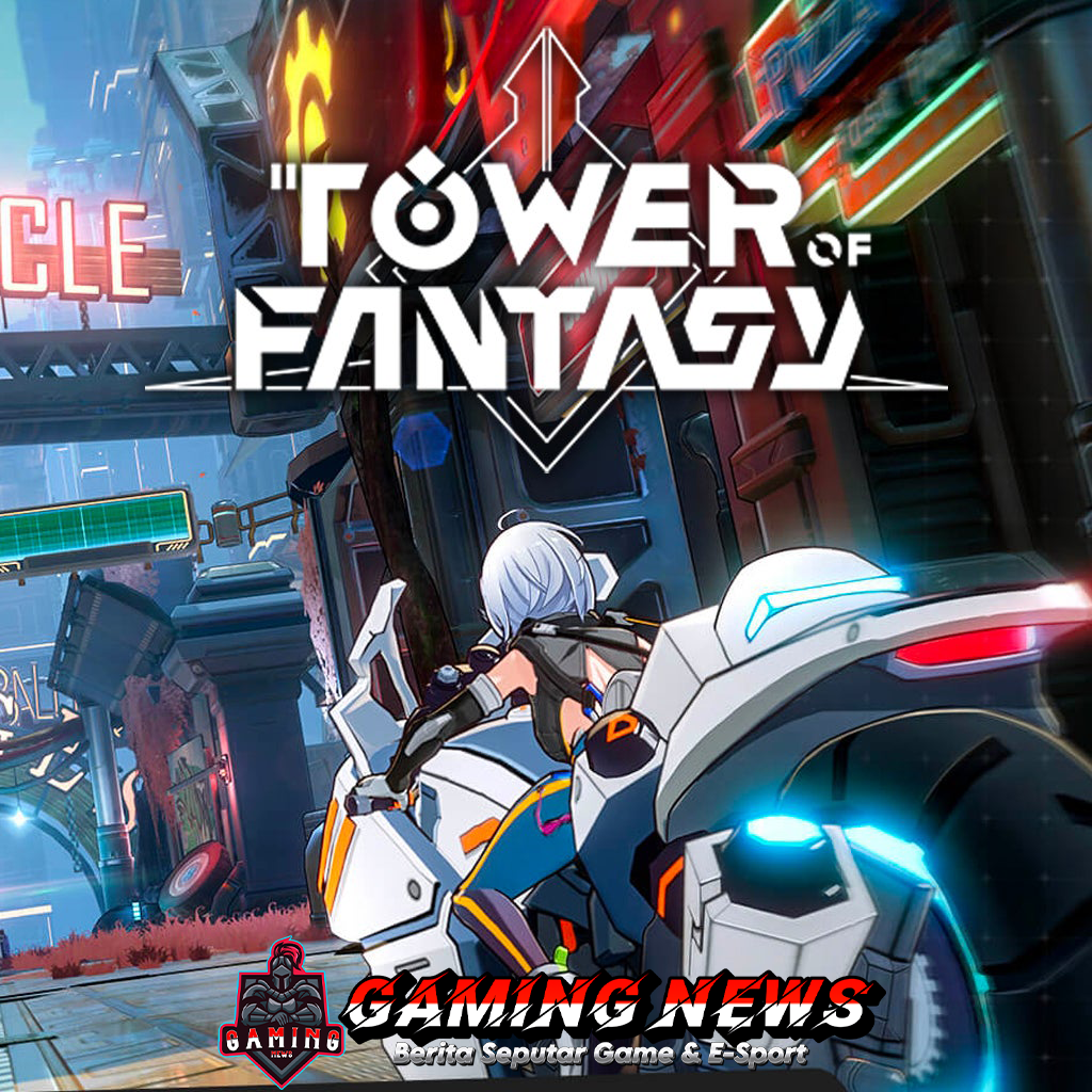 Tower of Fantasy: Panduan Lengkap untuk Pemain Baru di Dunia Fantasi Terbuka