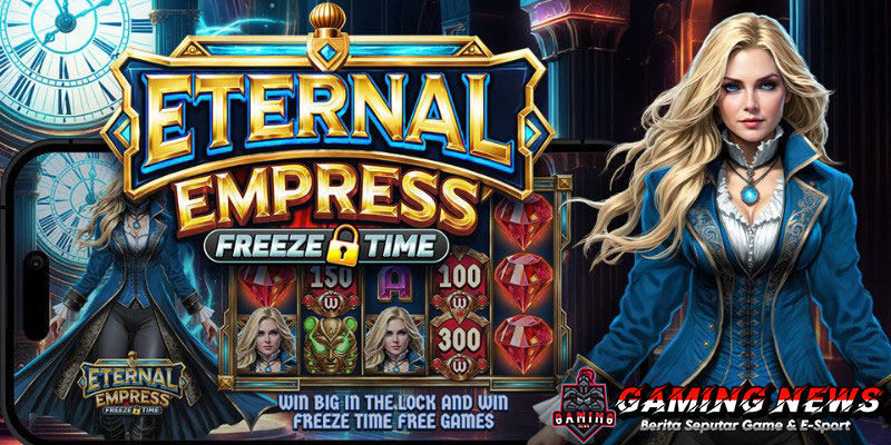 Eternal Empress – Freeze Time: Slot Gacor dengan Fitur Waktu Beku