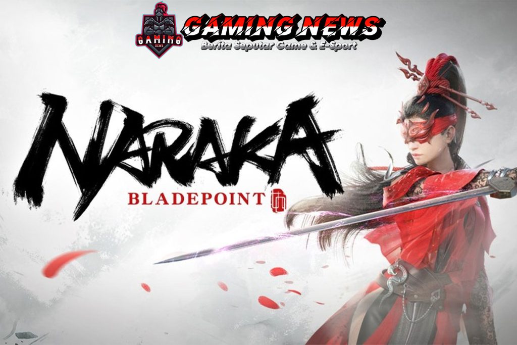 NARAKA: BLADEPOINT - Pertempuran Sengit dan Seni Bela Diri di Dunia Fantasi!