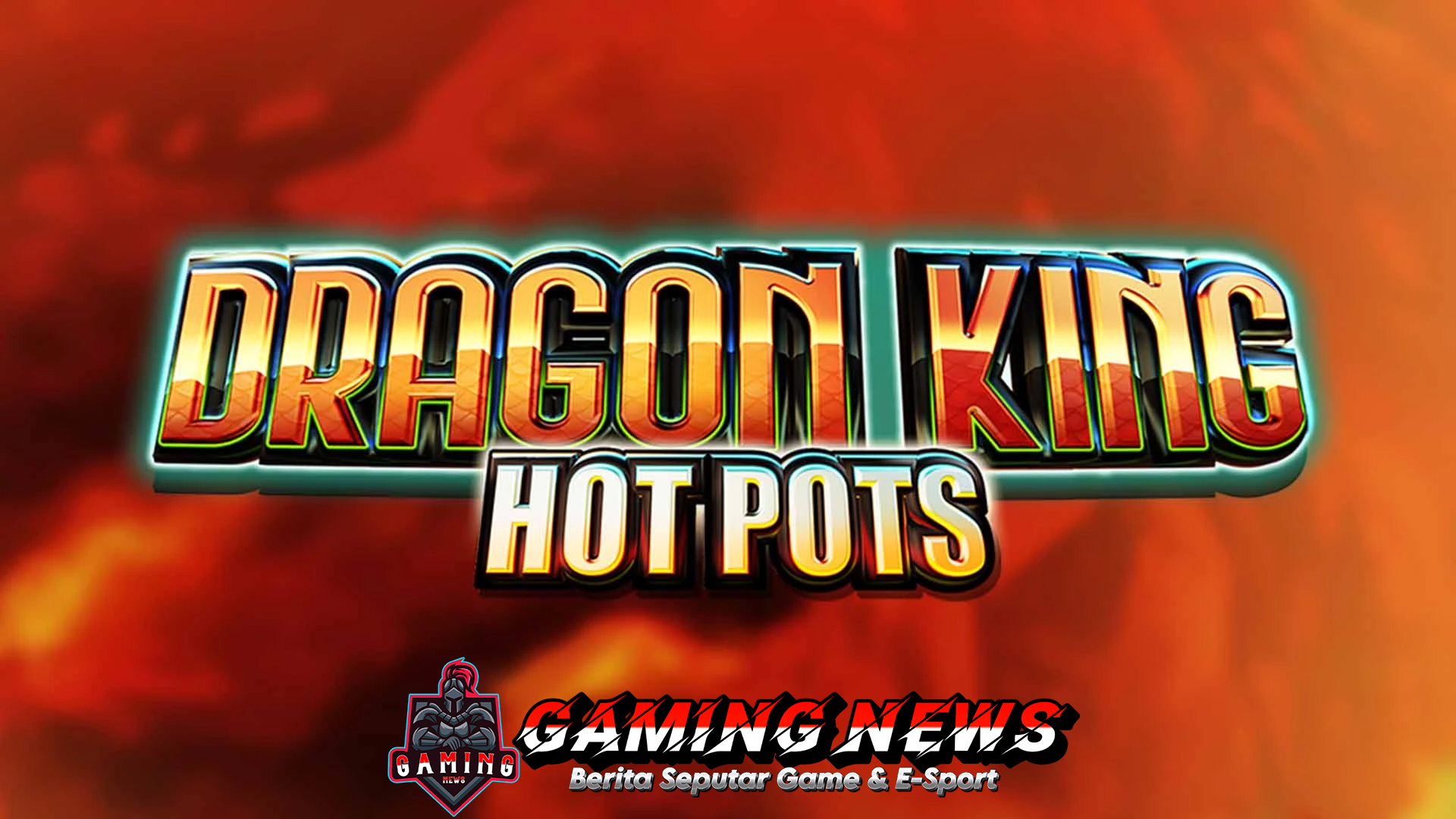 Dragon King Hot Pots: Kepuasa Jackpot Melimpah