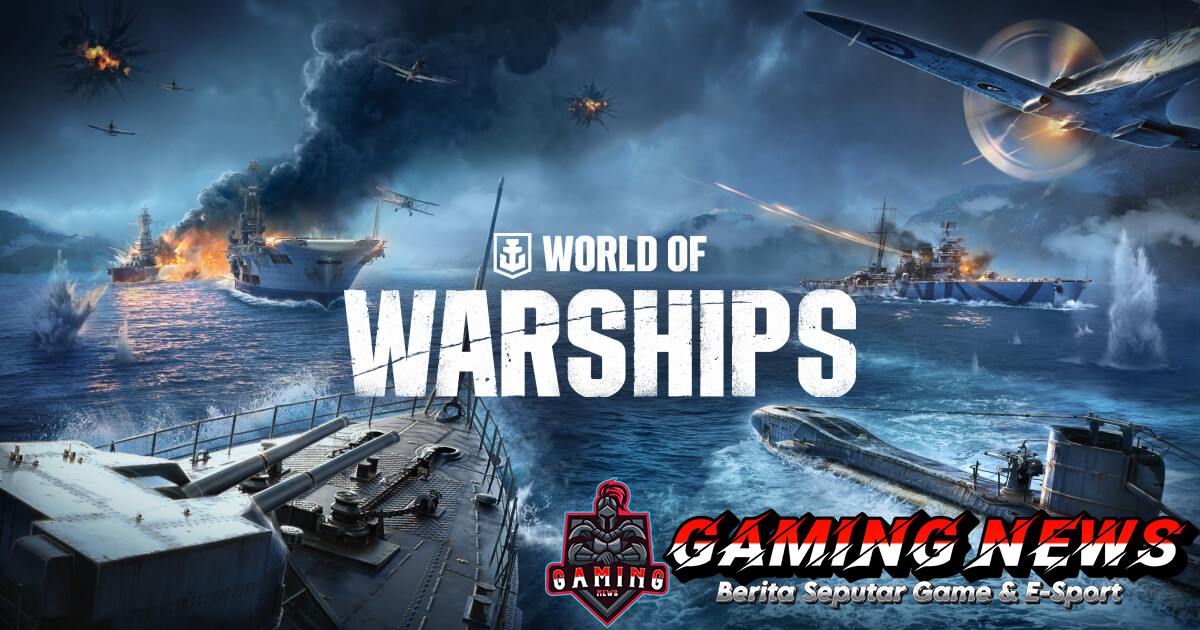 World of Warships: Strategi Menjadi Kapten Terbaik di Laut