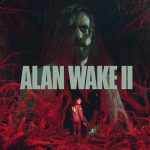 Alan Wake 2: Cerita dan Gameplay yang Membuat Ketagihan